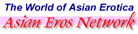 Part of the Asian-Eros Network of fine Asian NIche Sites!